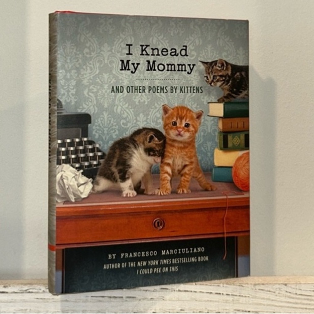 NWT Kitten Book of Poems ‘I Knead My Mommy’ Author - F. Marciuliano Unique